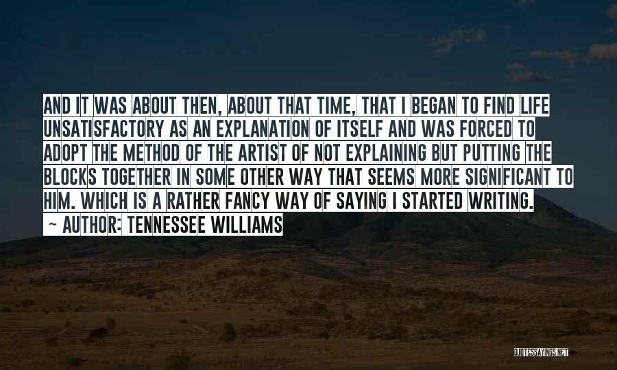 Explaining Life Quotes By Tennessee Williams