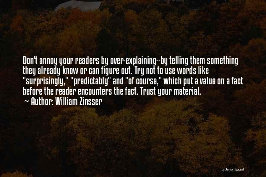 Explaining Life Quotes By William Zinsser