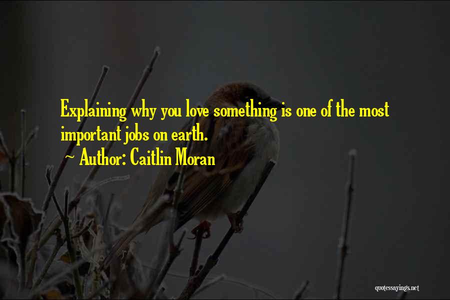 Explaining Love Quotes By Caitlin Moran