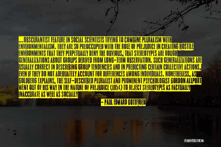 Explains Quotes By Paul Edward Gottfried Explains Quotes By Paul Edward Gottfried