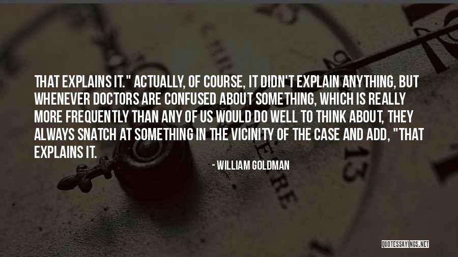 Explains Quotes By William Goldman Explains Quotes By William Goldman
