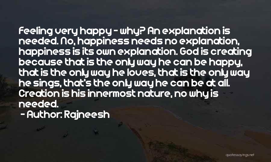 Explanation Not Needed Quotes By Rajneesh