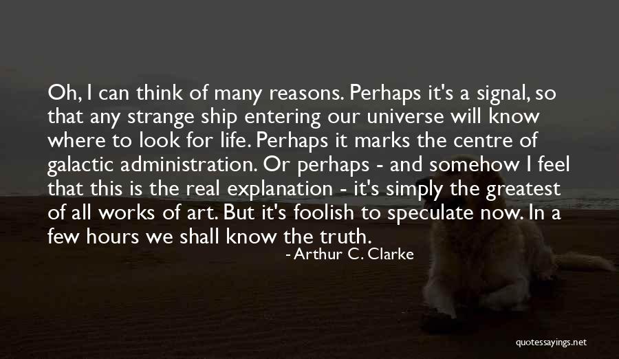 Explanation Of Universe Quotes By Arthur C. Clarke Explanation Of Universe Quotes By Arthur C. Clarke