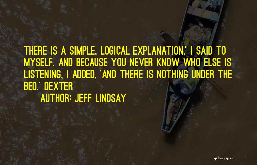 Explanation Quotes By Jeff Lindsay