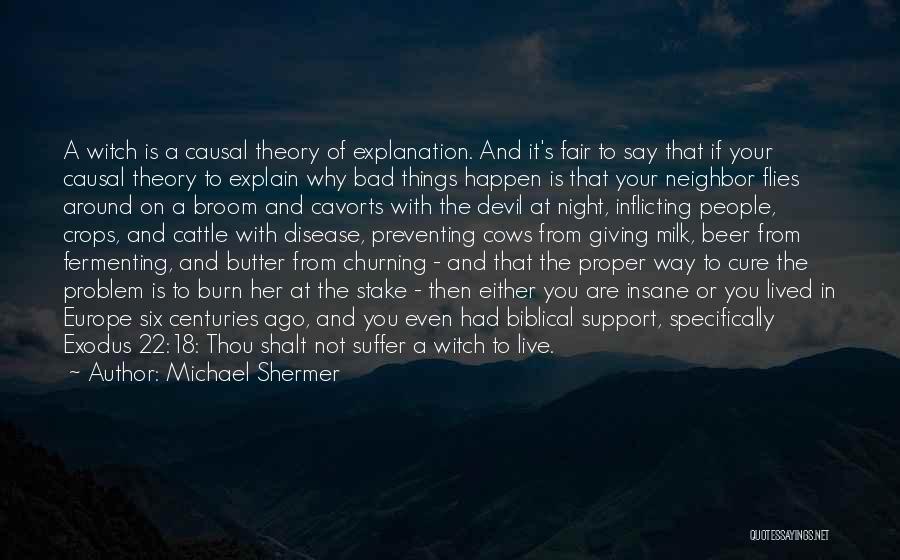 Explanation Quotes By Michael Shermer