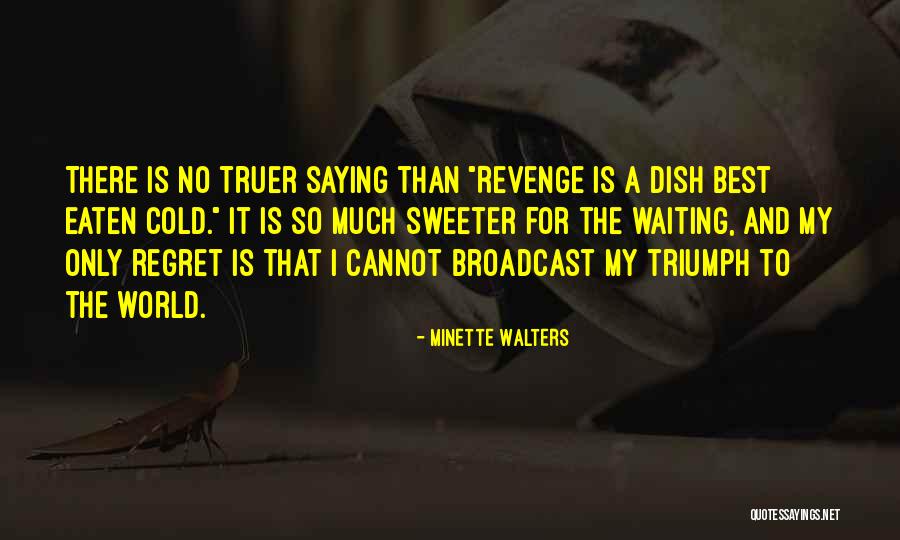Explicamelo Quotes By Minette Walters Explicamelo Quotes By Minette Walters