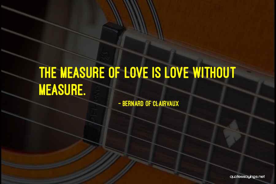 Explicitly Describe Quotes By Bernard Of Clairvaux Explicitly Describe Quotes By Bernard Of Clairvaux