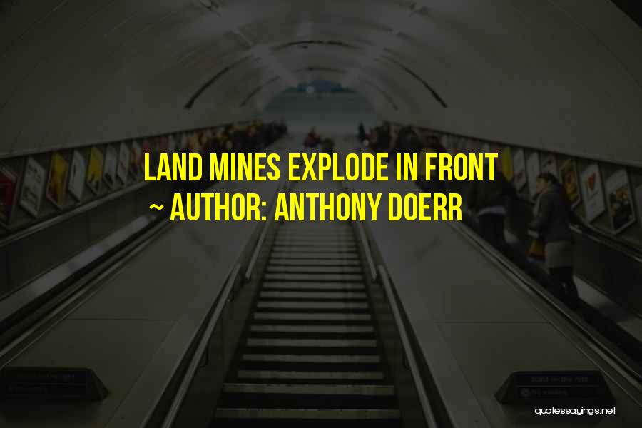 Explode Quotes By Anthony Doerr