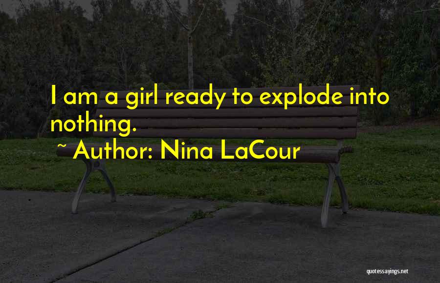 Explode Quotes By Nina LaCour