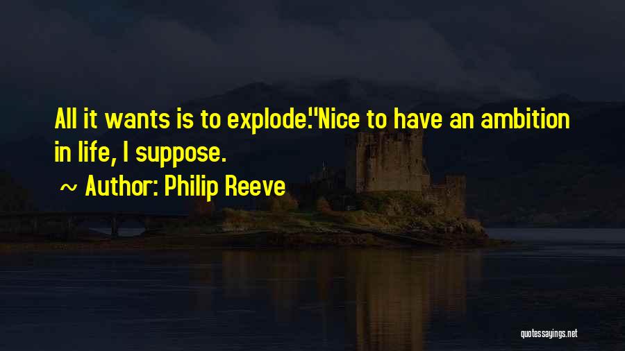 Explode Quotes By Philip Reeve