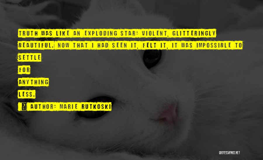 Exploding Star Quotes By Marie Rutkoski