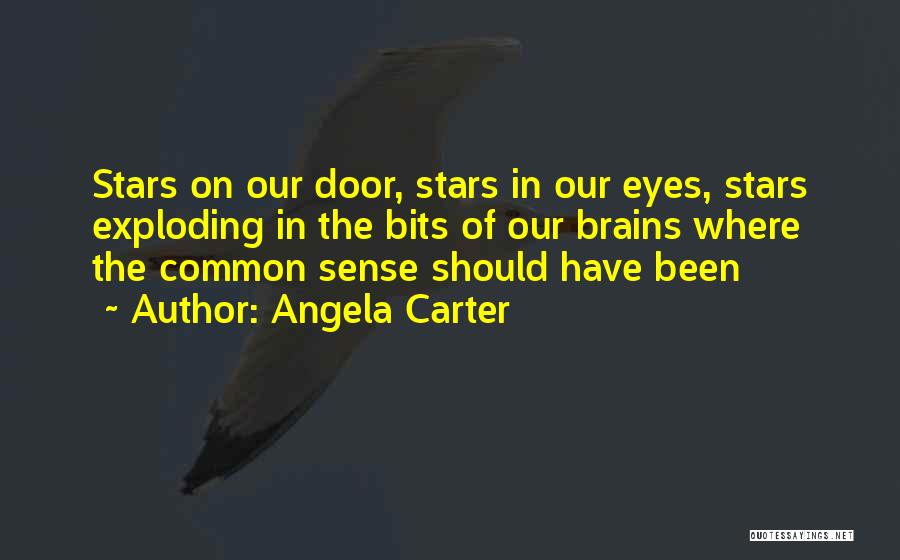 Exploding Stars Quotes By Angela Carter