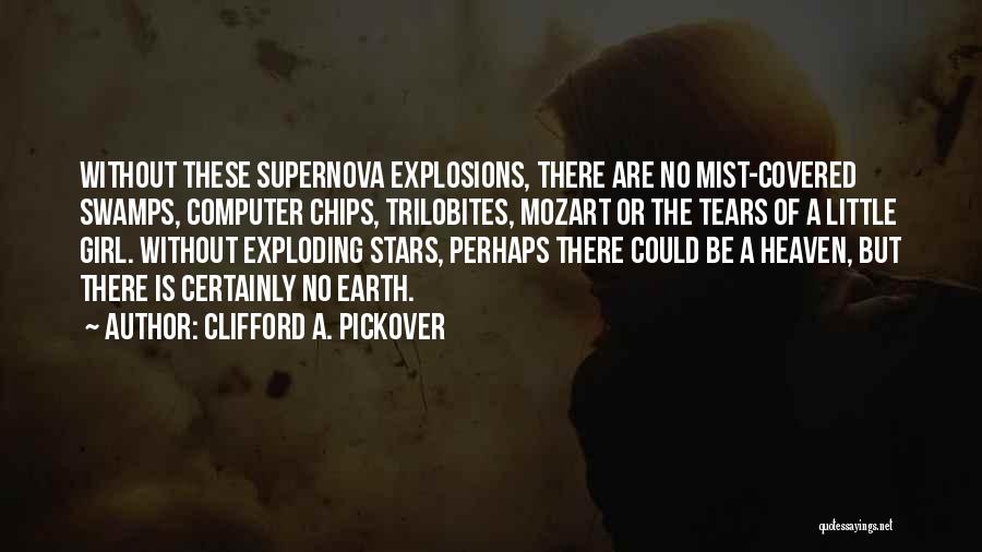 Exploding Stars Quotes By Clifford A. Pickover