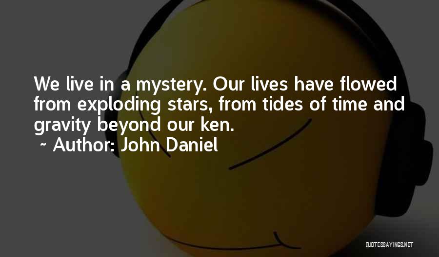 Exploding Stars Quotes By John Daniel