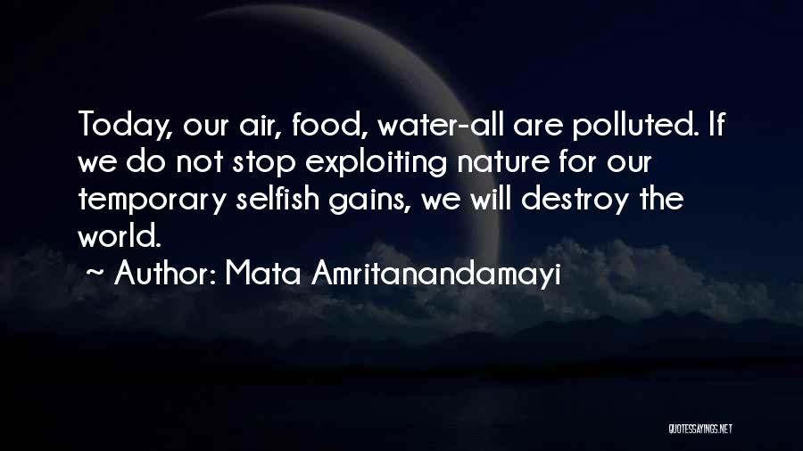 Exploiting Nature Quotes By Mata Amritanandamayi