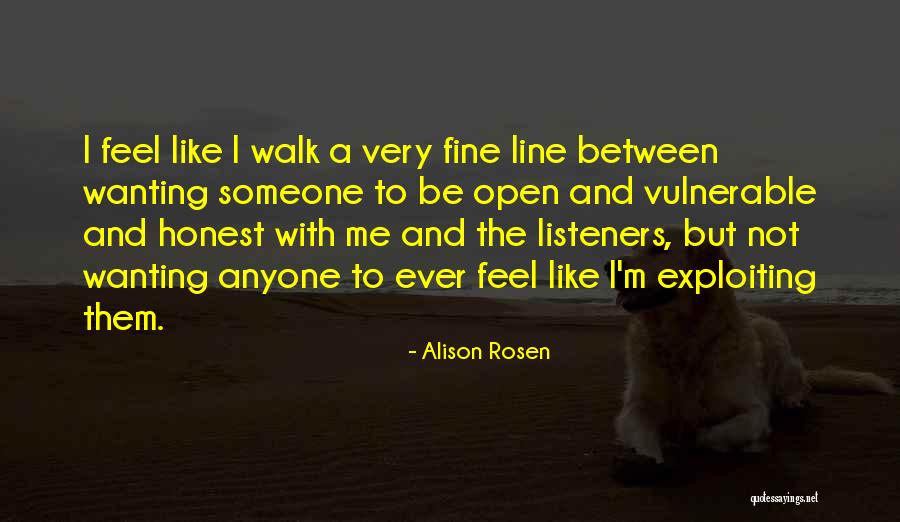 Exploiting Others Quotes By Alison Rosen