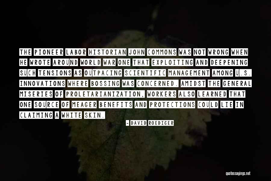 Exploiting Others Quotes By David Roediger Exploiting Others Quotes By David Roediger
