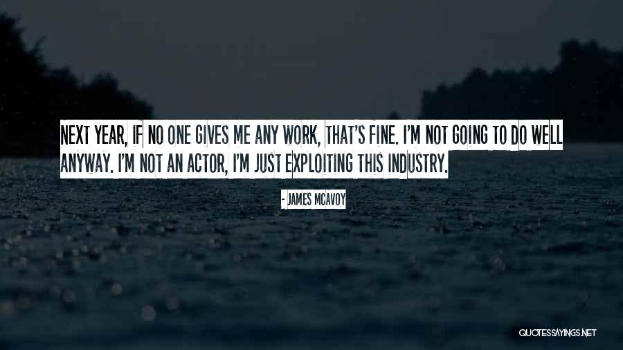 Exploiting Others Quotes By James McAvoy Exploiting Others Quotes By James McAvoy