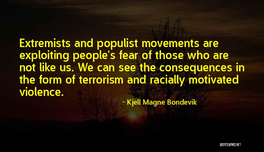 Exploiting Others Quotes By Kjell Magne Bondevik