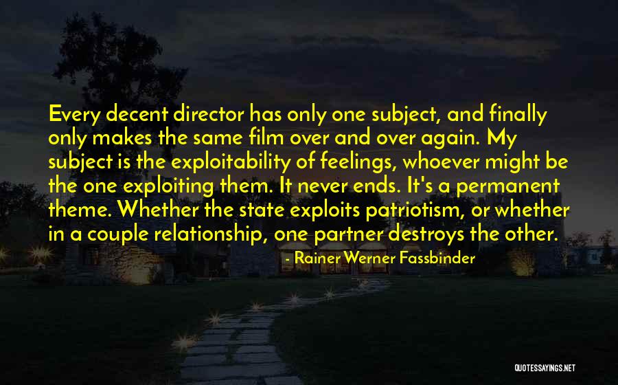 Exploiting Others Quotes By Rainer Werner Fassbinder Exploiting Others Quotes By Rainer Werner Fassbinder