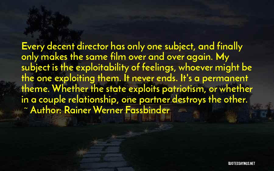 Exploiting Yourself Quotes By Rainer Werner Fassbinder