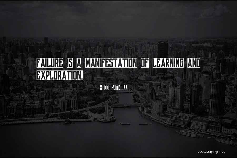 Exploration And Learning Quotes By Ed Catmull Exploration And Learning Quotes By Ed Catmull