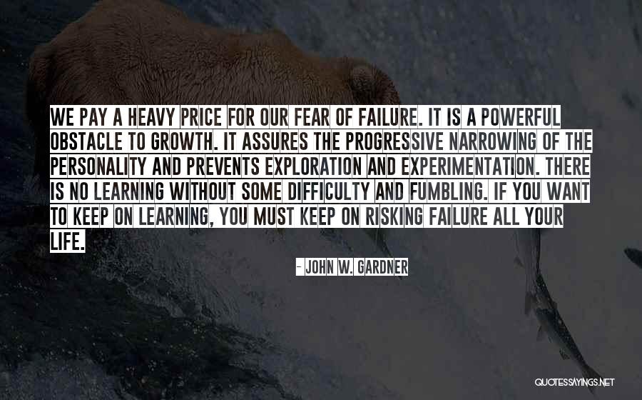 Exploration And Learning Quotes By John W. Gardner Exploration And Learning Quotes By John W. Gardner