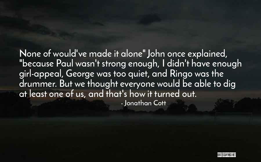 Exploration And Learning Quotes By Jonathan Cott Exploration And Learning Quotes By Jonathan Cott