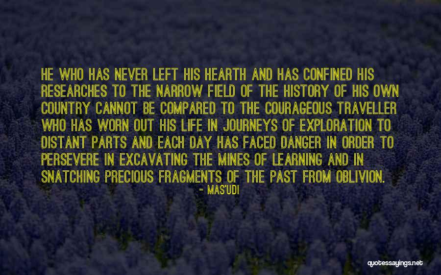 Exploration And Learning Quotes By Mas'udi Exploration And Learning Quotes By Mas'udi