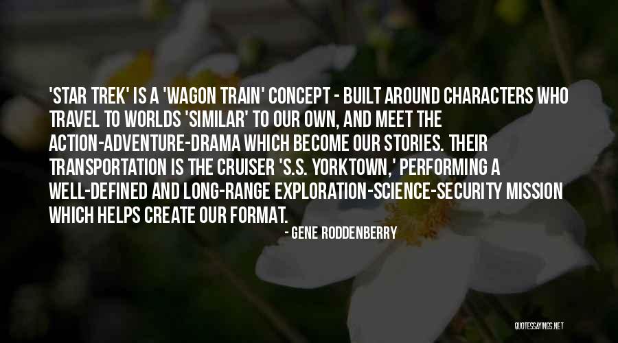 Exploration And Travel Quotes By Gene Roddenberry