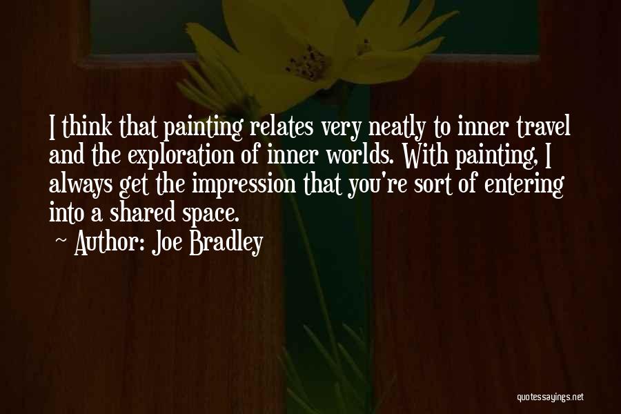 Exploration And Travel Quotes By Joe Bradley