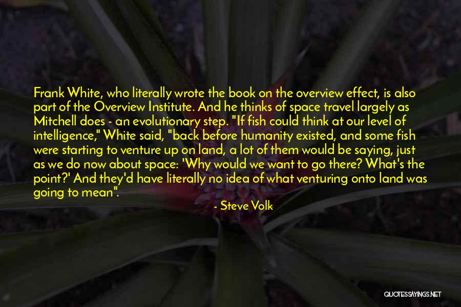 Exploration And Travel Quotes By Steve Volk