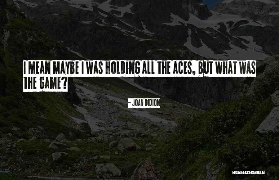Exploration Communication Quotes By Joan Didion Exploration Communication Quotes By Joan Didion