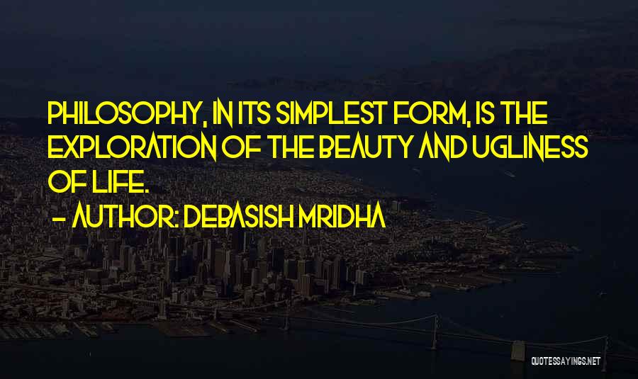 Exploration Of Life Quotes By Debasish Mridha