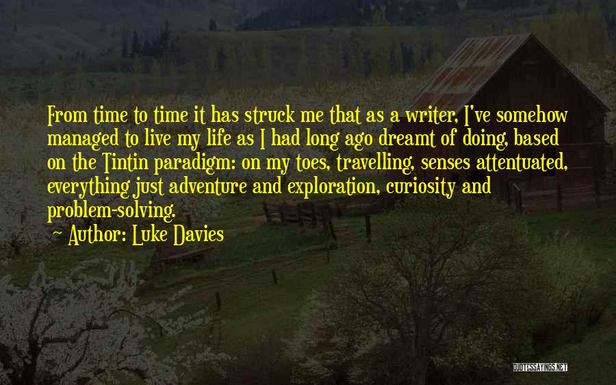 Exploration Of Life Quotes By Luke Davies