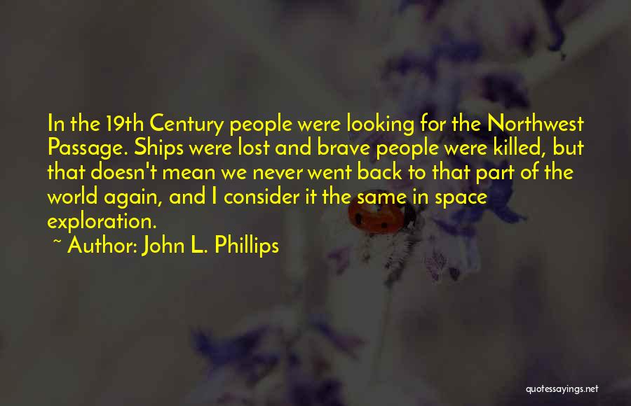 Exploration Of Space Quotes By John L. Phillips