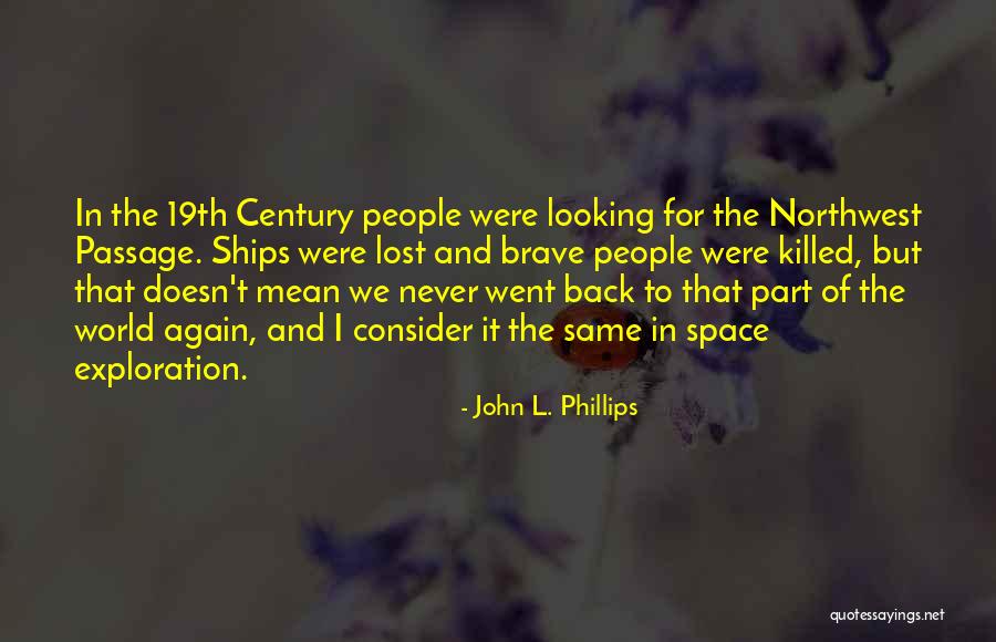 Exploration Of Space Quotes By John L. Phillips