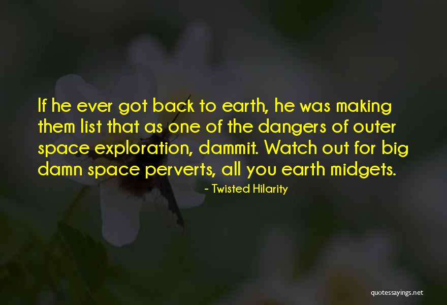 Exploration Of Space Quotes By Twisted Hilarity