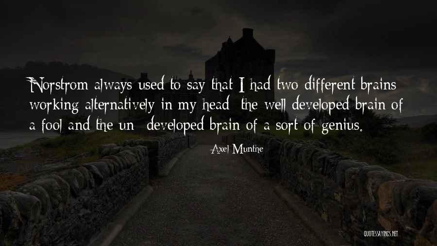 Exploratory Study Quotes By Axel Munthe Exploratory Study Quotes By Axel Munthe