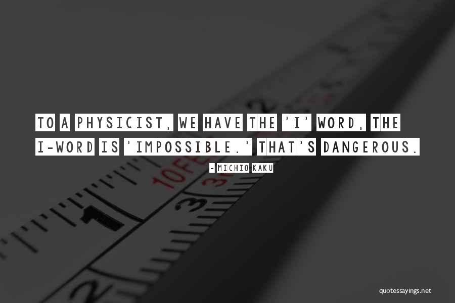 Exploratory Study Quotes By Michio Kaku