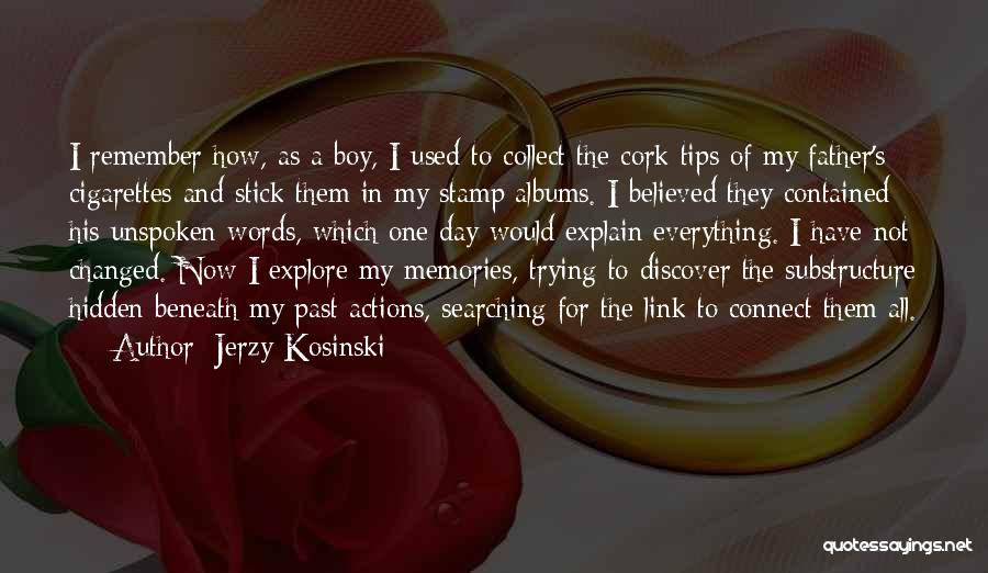 Explore And Discover Quotes By Jerzy Kosinski