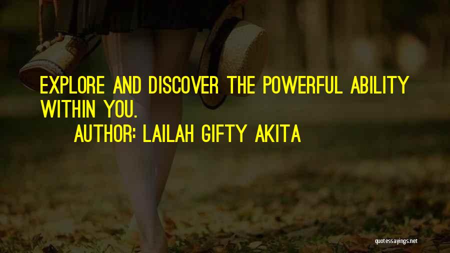 Explore And Discover Quotes By Lailah Gifty Akita