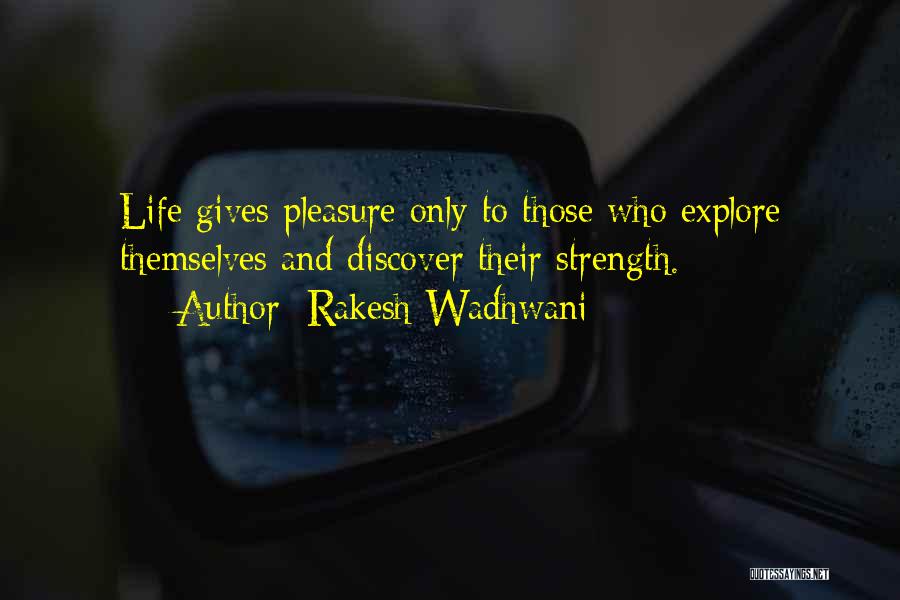 Explore And Discover Quotes By Rakesh Wadhwani