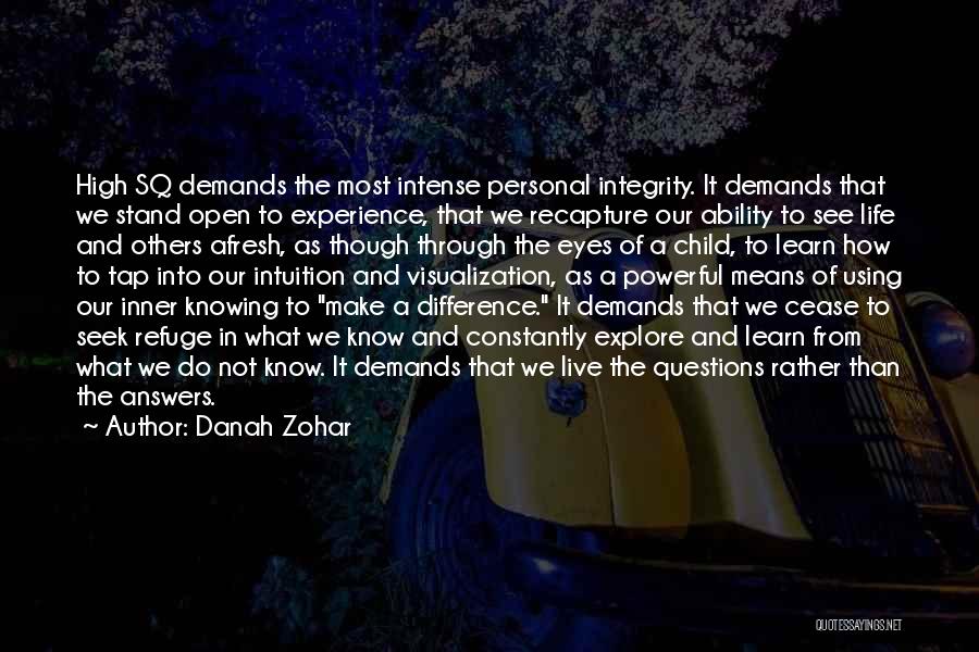 Explore And Experience Quotes By Danah Zohar