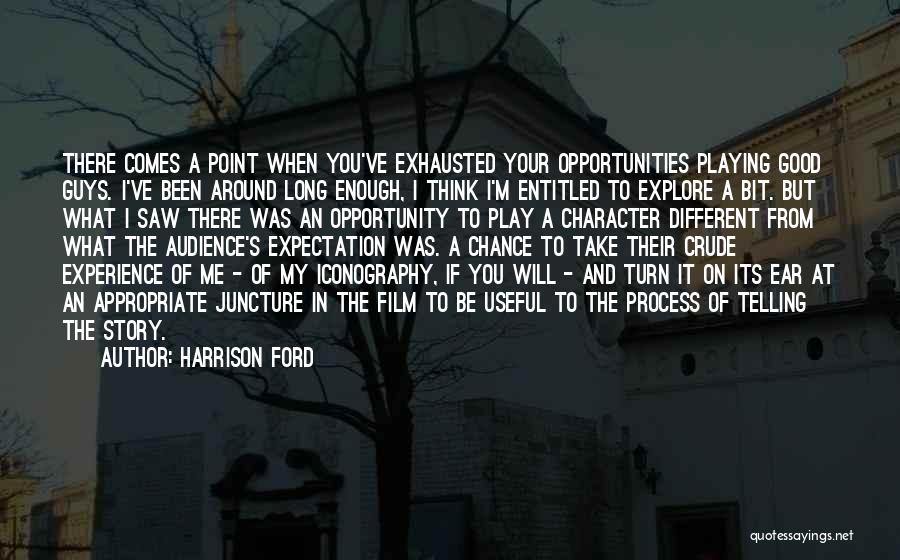 Explore And Experience Quotes By Harrison Ford