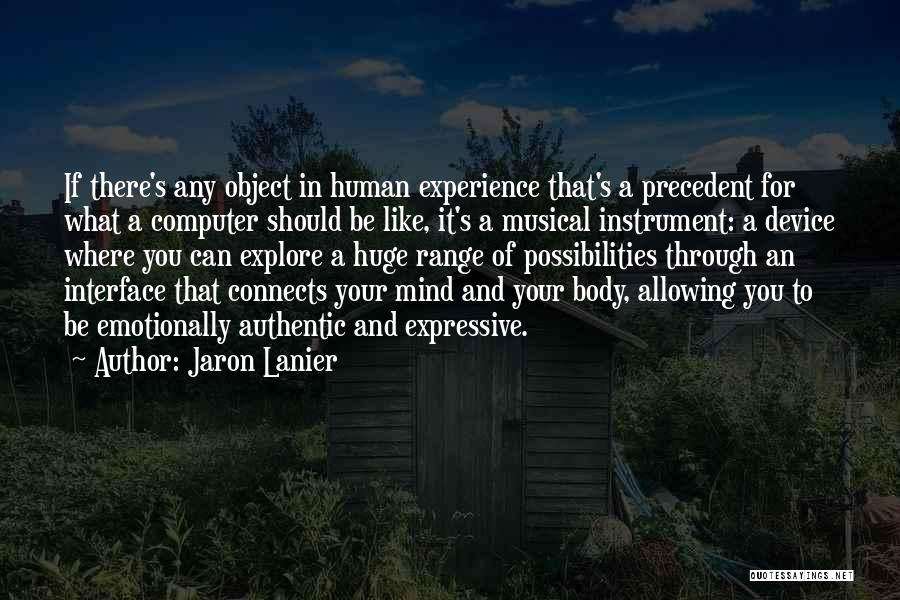 Explore And Experience Quotes By Jaron Lanier