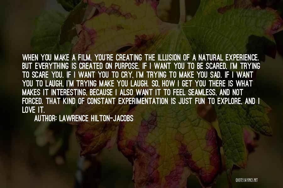 Explore And Experience Quotes By Lawrence Hilton-Jacobs