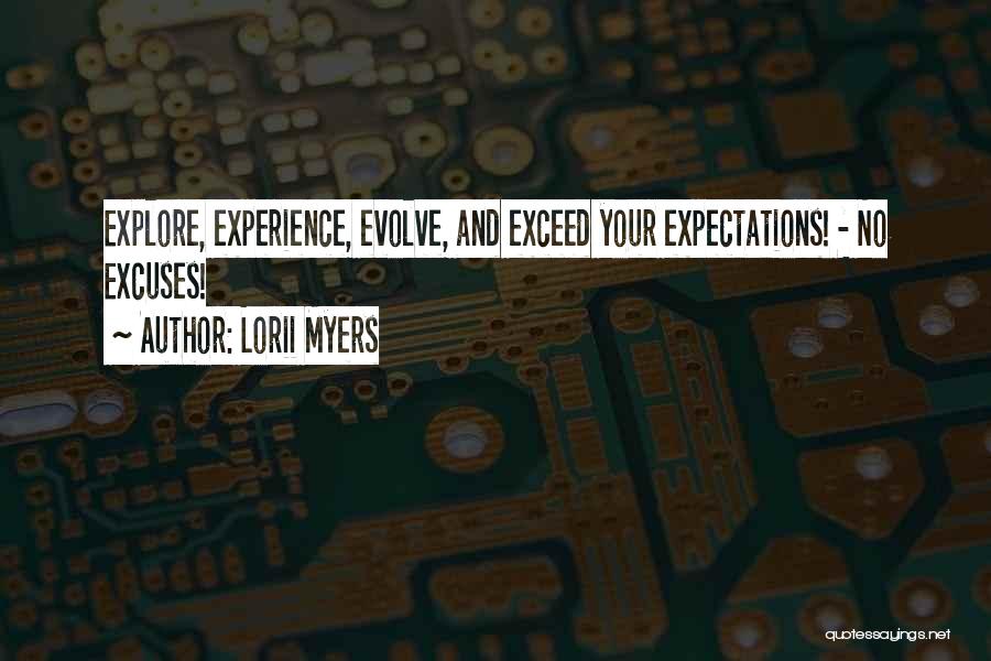 Explore And Experience Quotes By Lorii Myers