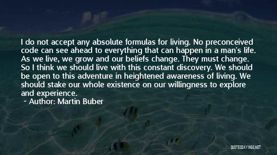 Explore And Experience Quotes By Martin Buber