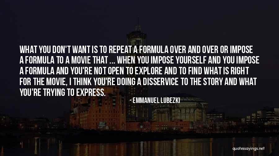 Explore And Find Quotes By Emmanuel Lubezki Explore And Find Quotes By Emmanuel Lubezki